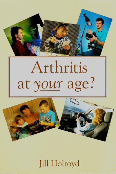 'Arthritis at your age?' by Jill Holroyd. Photographs of Barry Hayward, Mandy King, Glyn Barney (who took the photographs), Jan Flower and Bernadette Sparks.